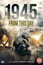 Watch 1945 From This Day Nowvideo