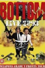 Watch Bottom Live 2003 Weapons Grade Y-Fronts Tour Nowvideo