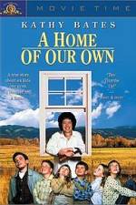 Watch A Home of Our Own Nowvideo
