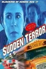 Watch Sudden Terror: The Hijacking of School Bus #17 Nowvideo