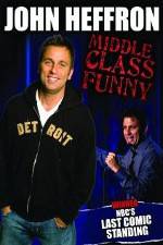 Watch John Heffron: Middle Class Funny Nowvideo