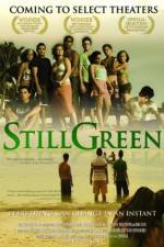 Watch Still Green Nowvideo