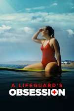 Watch A Lifeguard's Obsession Nowvideo