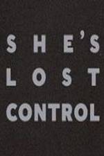Watch She's Lost Control Nowvideo