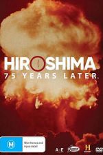 Watch Hiroshima and Nagasaki: 75 Years Later Nowvideo