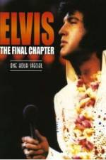 Watch Elvis The Final Chapter Nowvideo