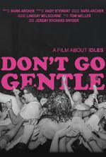 Watch Don\'t Go Gentle: A Film About IDLES Nowvideo