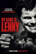Watch My Name Is Lenny Nowvideo