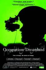 Watch Occupation Dreamland Nowvideo