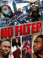 Watch No Filter the Film Nowvideo