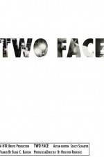 Watch Two Face Nowvideo