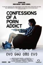 Watch Confessions of a Porn Addict Nowvideo