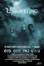 Watch The Unraveling Nowvideo