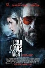 Watch Cold Comes the Night Nowvideo