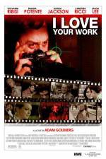 Watch I Love Your Work Nowvideo