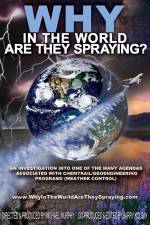 Watch WHY in the World Are They Spraying Nowvideo