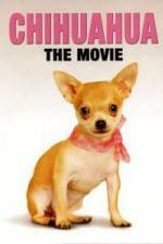 Watch Chihuahua The Movie Nowvideo