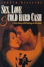 Watch Sex, Love and Cold Hard Cash Nowvideo