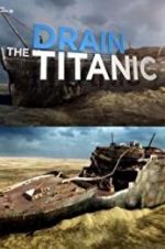 Watch Drain the Titanic Nowvideo