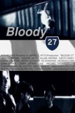 Watch Bloody 27 Nowvideo