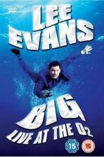 Watch Lee Evans: Big Live at the O2 Nowvideo