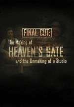 Watch Final Cut: The Making and Unmaking of Heaven\'s Gate Nowvideo