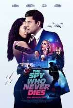 Watch The Spy Who Never Dies Nowvideo