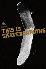 Watch Emerica - This Is Skateboarding Nowvideo