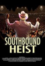 Watch Southbound Heist Nowvideo