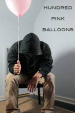 Watch One Hundred Pink Balloons Nowvideo