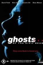 Watch Ghosts of the Civil Dead Nowvideo
