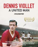 Watch Dennis Viollet: A United Man Nowvideo