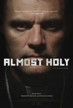 Watch Almost Holy Nowvideo