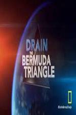 Watch Drain the Bermuda Triangle Nowvideo