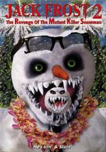 Watch Jack Frost 2: Revenge of the Mutant Killer Snowman Nowvideo