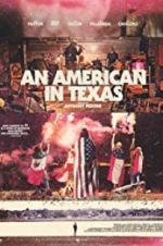 Watch An American in Texas Nowvideo