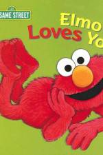 Watch Elmo Loves You Nowvideo