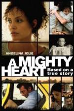Watch A Mighty Heart Nowvideo