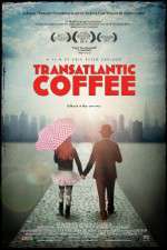 Watch Transatlantic Coffee Nowvideo