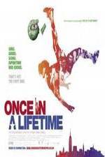 Watch Once in a Lifetime Nowvideo