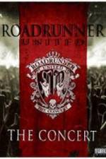 Watch Roadrunner United The Concert Nowvideo