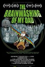 Watch The Brainwashing of My Dad Nowvideo