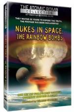 Watch Nukes in Space - The Rainbow Bombs Nowvideo