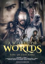 Watch A World of Worlds: Rise of the King Nowvideo