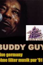 Watch Buddy Guy: Live in Germany Nowvideo