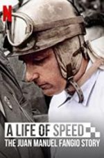 Watch A Life of Speed: The Juan Manuel Fangio Story Nowvideo