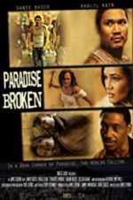 Watch Paradise Broken Nowvideo