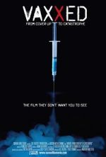 Watch Vaxxed: From Cover-Up to Catastrophe Nowvideo