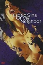 Watch Erotic Sins of My Neighbor Nowvideo