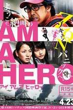 Watch I Am a Hero Nowvideo